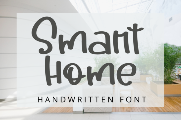 Smart Home: A Handwritten Font for Editorial Charm